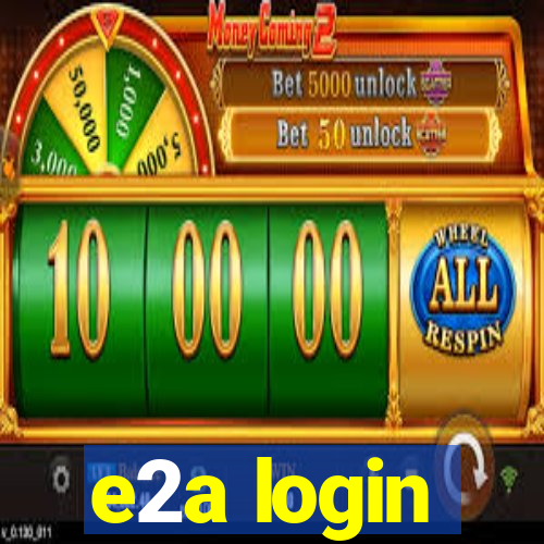 e2a login